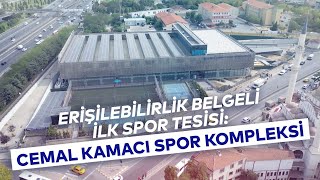 ERİŞİLEBİLİRLİK BELGELİ İLK SPOR TESİSİ CEMAL KAMACI SPOR KOMPLEKSI [upl. by Niac]