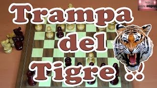 Trampa del tigre  Celada de ajedrez [upl. by Annmaria]