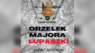 Orzełek majora Łupaszki Czyta Artur Kalicki  lektor z programu „Było nie minęło” [upl. by Htevi]