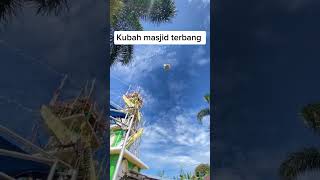 Kubah toreng masjid shortvideo shorts fypyoutubeshorts [upl. by Alley816]