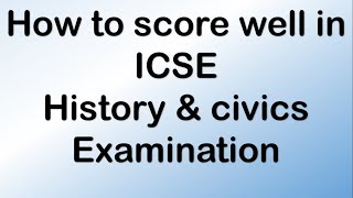 How to score well icse History amp Civics examination [upl. by Hett574]