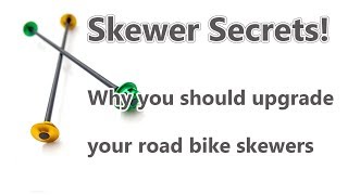 Skewer Science Secrets Why it is time to upgrade your bike skewers [upl. by Jo-Anne]