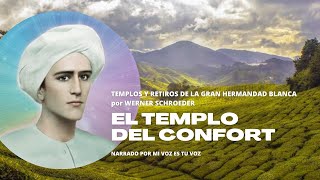 EL TEMPLO DEL CONFORT  Templos y retiros de la Gran Hermandad Blanca [upl. by East]