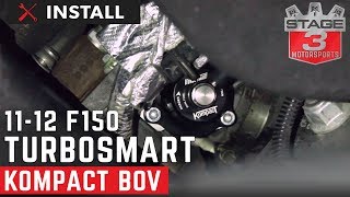 20112012 Ford F150 Ecoboost TurboSmart Kompact Blow Off Valve Install [upl. by Notneiuq111]