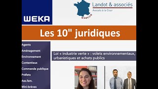 10′ juridiques 2011 – Brèves  Loi industrie verte  environnement urbanisme et achats publics [upl. by Ellerey394]