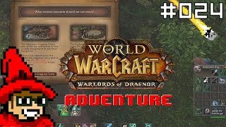 Warlords of Draenor Adventure 024 Highpass Logging Camp Lets Play [upl. by Stesha]