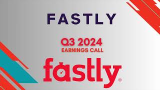 Fastly FSLY Q3 2024 Earnings Call [upl. by Iemaj551]