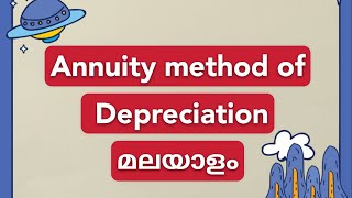 annuity method of depreciation in malayalam bcombba [upl. by Davide834]