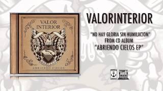 Valor Interior quotNo Hay Gloria Sin Humillaciónquot [upl. by Nicholson749]