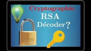 Cryptographie  Comment DÉCODER avec le système RSA  arithmétique  Bac S centre étranger 2018 [upl. by Elawalo]