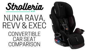 Nuna RAVA vs REVV vs EXEC Convertible Car Seat Comparison [upl. by Noiz]