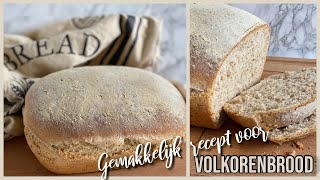 VOLKORENBROOD MAKEN  lekker en makkelijk recept [upl. by Hinze683]