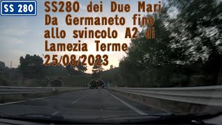 SS280 da Germaneto fino allo svincolo A2 di Lamezia Terme 25082023 [upl. by Ayotna]