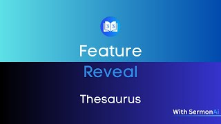 SermonAi Feature Reveal Thesaurus [upl. by Letizia454]