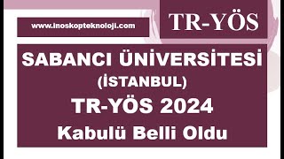 Sabancı Üniversitesi TRYÖS 2024 Kabulü Belli Oldu [upl. by Wye582]