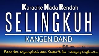 Selingkuh  Kangen Band Karaoke Lower Key Nada Rendah 2 [upl. by Jempty]