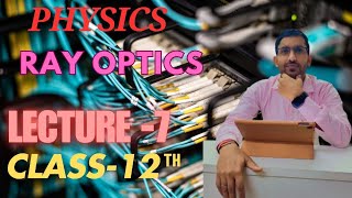 Ray optics lecture 7 Class 12 physics [upl. by Paza8]