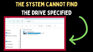 How to Fix The system cannot find the drive specified Error on Windows 11 [upl. by Aneba]