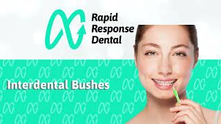 Rapid Response Dental  How to use Interdental Bushes [upl. by Augie]