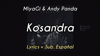 Miyagi amp Andy Panda  Kosandra Lyrics  Sub Español [upl. by Bogosian629]