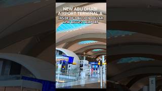 Inside The New Opened Abu Dhabi International Airport What makes it Billion Worth [upl. by Tutto]