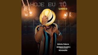 Hoje Eu Tô Louco [upl. by Rosana]