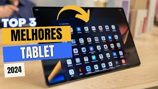 TOP 3 TABLETS BOM E BARATO PARA 2024 [upl. by Rothmuller]