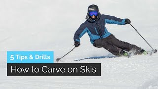 How to Carve on Skis  5 Tips amp Drills for Beginners  Intermediates [upl. by Tri234]