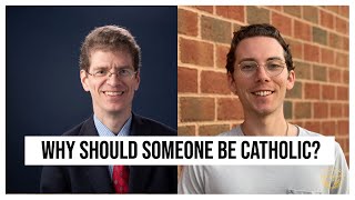 Why You Should Be Catholic  Dr Matthew Levering [upl. by Nomolas]