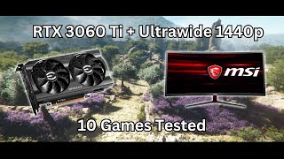 RTX 3060 Ti I 1440p Ultrawide Gaming I 10 Games [upl. by Antebi]