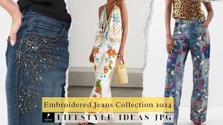 Embroidered Jeans Collection 2024 [upl. by Blessington]