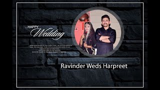 Live Wedding  RAVINDER Weds HARPREET BAINS STUDIO HAIBOWAL 9855340920 [upl. by Batty]