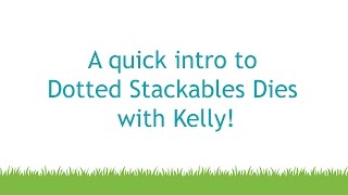 Intro to Dotted Stackables [upl. by Manville110]