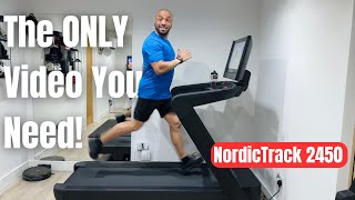 COMPLETE guide to the NordicTrack 2450 Treadmill [upl. by Oniger]