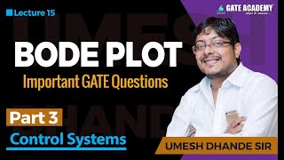 Bode Plot  Part 3  Important GATE Questions  Control Systems [upl. by Assyl]