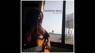 Samjhine Mutu  The Edge Band  Female Cover [upl. by Adnilav]