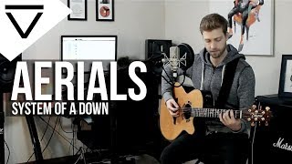 Aerials  System Of A Down Acoustic Cover [upl. by Hyams]