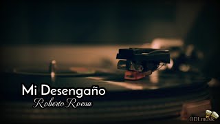 Mi Desengaño  Roberto Roena Letra [upl. by Essirahs323]