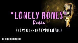 Dodie  Lonely Bones Karaoke [upl. by Nangatrad872]