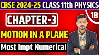 Motion in a Plane  Ch 3  Most Important Numerical Problems  CBSE  NCERT  Class 11th Physics [upl. by Giarc]