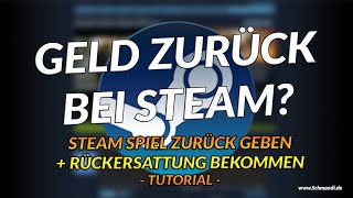 Geld zurück bei Steam Spiel zurück geben und Rückerstattung bekommen Tutorial [upl. by Ehudd]