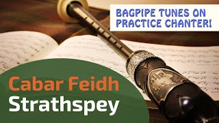 Cabar Feidh  Strathspey  Bagpipe Tunes on Practice Chanter ⭐⭐⭐⭐⭐ [upl. by Airot]