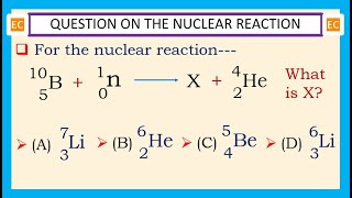 OQV NO – 337 For the nuclear reaction 5B10  0n1 → X  2He4 what is X [upl. by Ko]