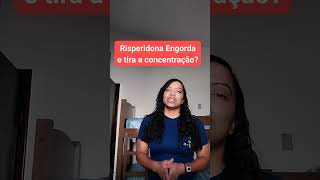 Risperidona ENGORDA e tira a CONCENTRAÇÃO [upl. by Ledua984]