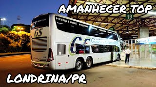 MUITOS ÔNIBUS TOP NO AMANHECER DA RODOVIÁRIA DE LONDRINAPR  MOVIMENTAÇÃO DAS 610 ÀS 645 [upl. by Ayala]