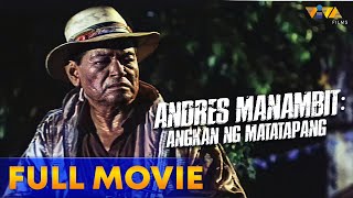 Andres Manambit Angkan ng Matatapang Full Movie HD  Eddie Garcia Eddie Gutierrez Joko Diaz [upl. by Terena]