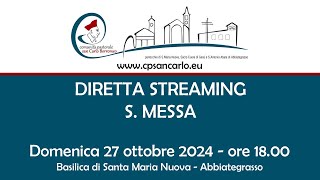 S Messa del 27 ottobre 2024 ore 1800  Basilica S Maria Nuova Abbiategrasso [upl. by Deanna]