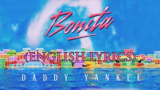 Daddy Yankee – BONITA ENGLISH LYRICS [upl. by Erodeht]