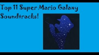 Top 11 Super Mario Galaxy Songs  Nintendo Switch thoughts [upl. by Dietrich]