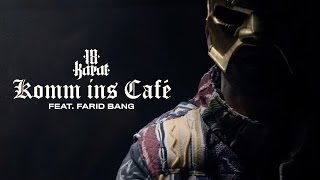 18 Karat feat Farid Bang  quotKOMM INS CAFÉquot  official Video [upl. by Danit]